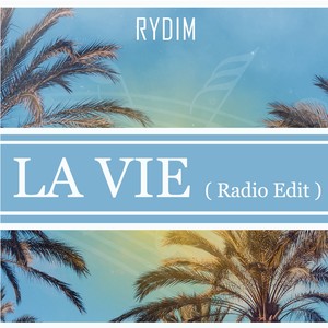 La Vie ( radio edit )