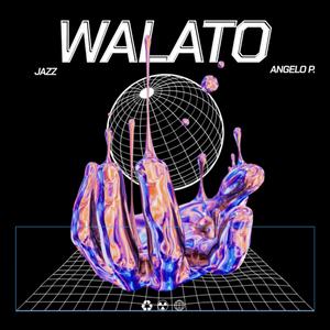 WALATO (feat. Angelo P. & Blazoned beats) (209 MTR PRO MUSIC Remix|Explicit)