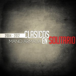 Clásicos en Solitario (2004 - 2012) [Explicit]