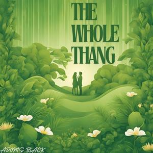 the whole thang (feat. Antarchitecture) [Explicit]