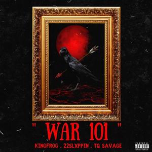 War 1O1 (feat. King frog & 22Slxppin) (Explicit)