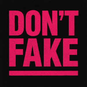 Don't Fake (Explicit)