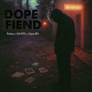 DOPE FIEND (Explicit)