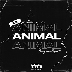 Animal (feat. Nathan Winkles, Evergreenproject) [Explicit]