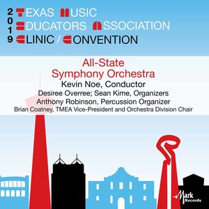 2019 Texas Music Educators Association (Tmea): Texas All-State Symphony Orchestra (Live)