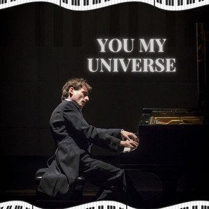 You My Universe (Serenade Under The Stars)