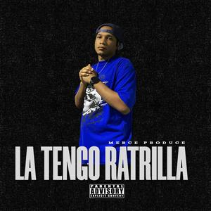 La Tengo Ratrilla (feat. Merce Produce)