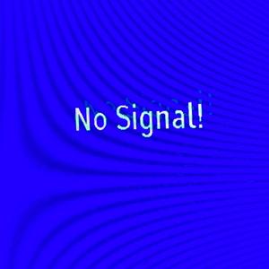 NO SIGNAL! (Explicit)