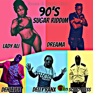 90’S Sugar Riddim (Explicit)