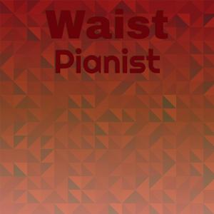 Waist Pianist