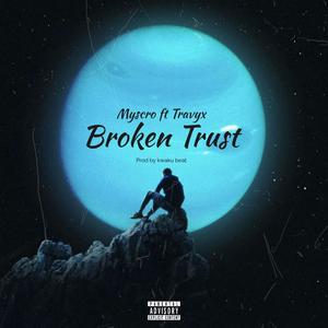 Broken Trust (feat. Travyx)