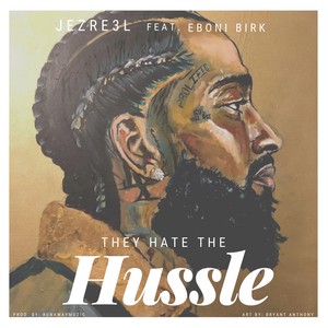 They Hate the Hussle (feat. Eboni Birk & Joined+together)