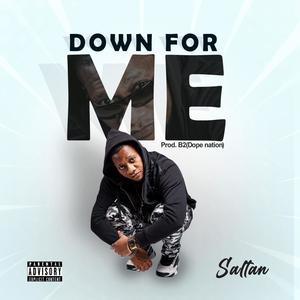 Down for me (Explicit)