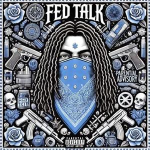 Fed Talk (Explicit)