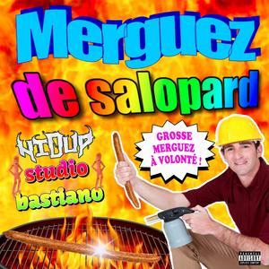 Merguez de Salopard (Explicit)