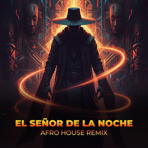 El Señor De La Noche (Afro House Remix)