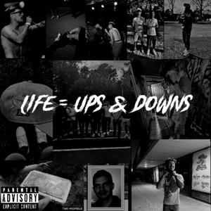 Life = Ups & Downs (Explicit)