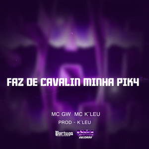 FAZ DE CAVALIN MINHA PIK4 (Explicit)