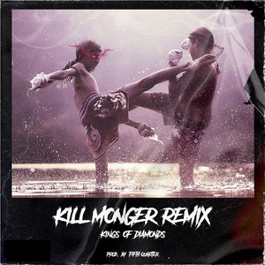 Kill Monger (Remix) [Explicit]