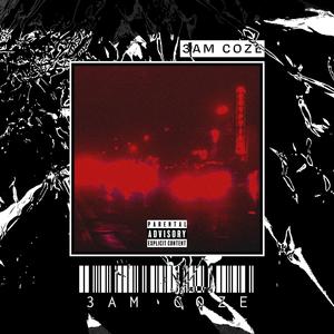3AM COZE (Explicit)