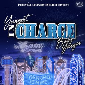 Yungest In Charge (Explicit)