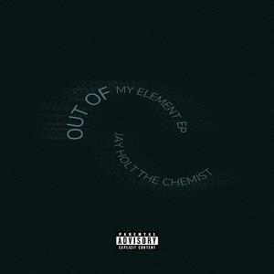 Out Of My Element EP (Explicit)