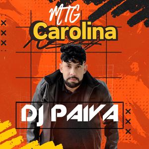 MTG Carolina (feat. Dj Paiva)