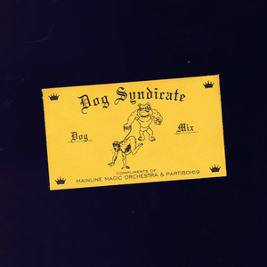 Dog Syndicate (Dog Mix)