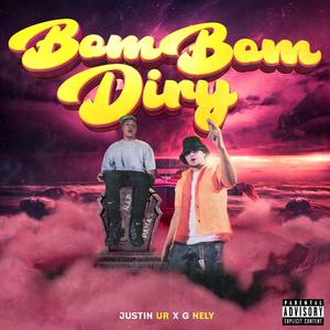 JUSTIN UR - BOMBOMDIRY (feat. G NELY)