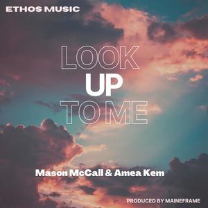 Look Up to Me (Explicit)