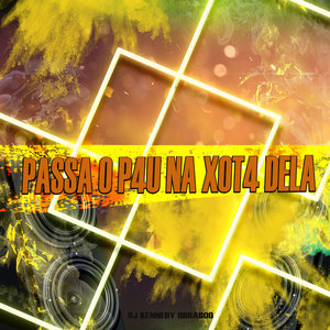 Passa o P4u na Xot4 Dela (Explicit)