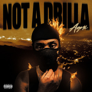 NOT A DRILLA (Explicit)