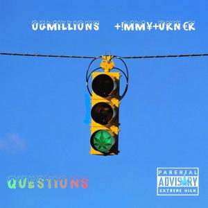 Questions¿ (feat. Ogmillions) [Explicit]