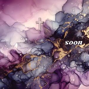 Soon
