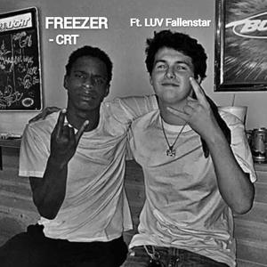 FREEZER (feat. CRT) [Explicit]