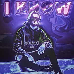 I Know (Explicit)