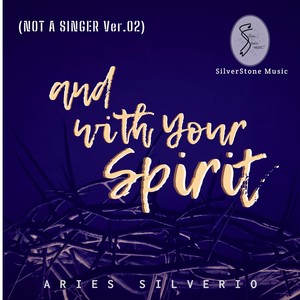 And With Your Spirit (Not A Singer Version 02)