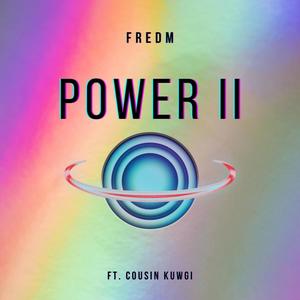 POWER II (feat. cousin kuwgi)