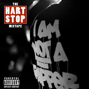 The Hartstop Mixtape: I Am Not A Rapper! (Explicit)