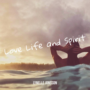 Love Life and Spirit