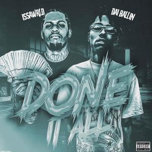 Done It All (feat. [sgn] dai ballin) (Explicit)