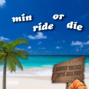 Min Ride Or Die (Explicit)