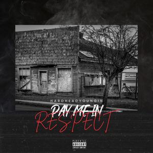 Pay Me In Respect Ep (Explicit)