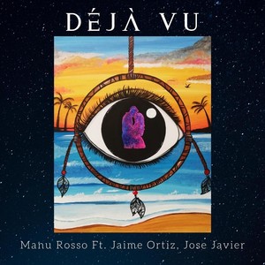 Déjà Vu(feat. Jaime Ortiz & Jose Javier)