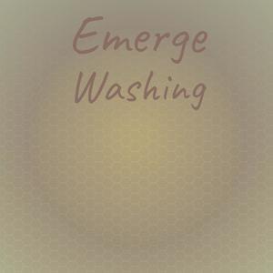 Emerge Washing