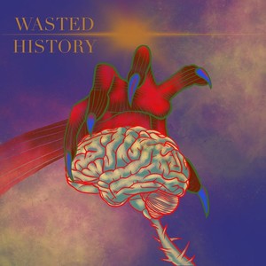 Wasted History (Explicit)