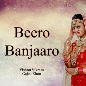 Beero Banjaaro (feat. Gajee Khan)