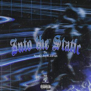 Into the Static(feat. Julian K. Jackson & Al James) (Explicit)