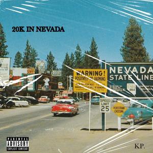 20K in Nevada (Explicit)