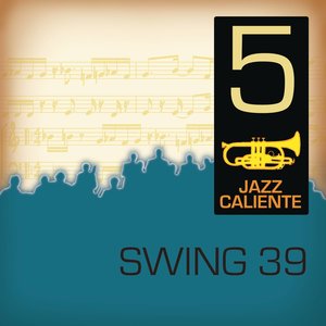 Jazz Caliente: Swing 39 - 5